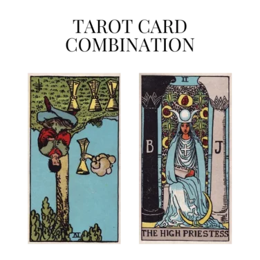 four of cups reversed and the high priestess tarot cards combination meaning