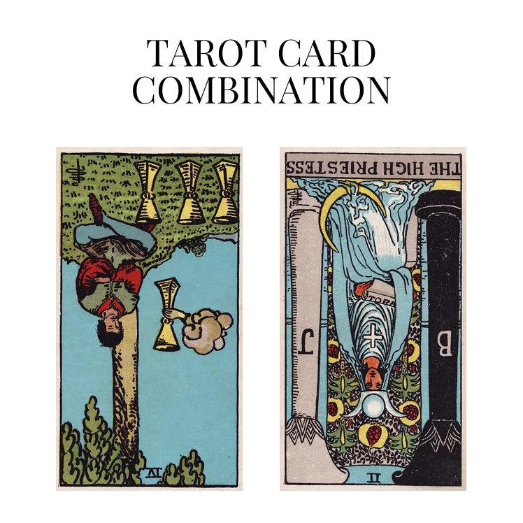 four of cups reversed and the high priestess reversed tarot cards combination meaning