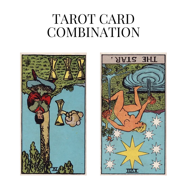 four of cups reversed and the star reversed tarot cards combination meaning
