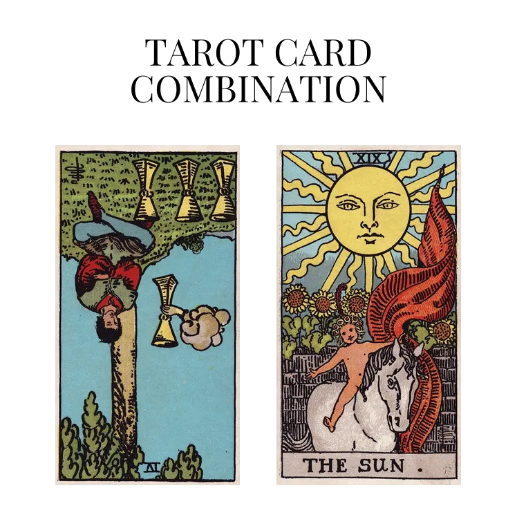 four of cups reversed and the sun tarot cards combination meaning