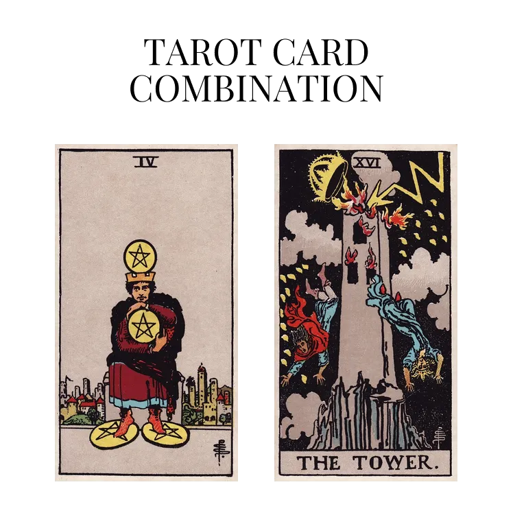four of pentacles and the tower tarot cards combination meaning