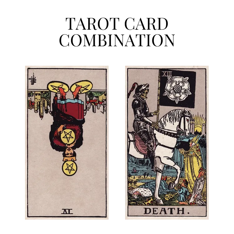 four of pentacles reversed and death tarot cards combination meaning