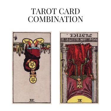 four of pentacles reversed and justice reversed tarot cards combination meaning