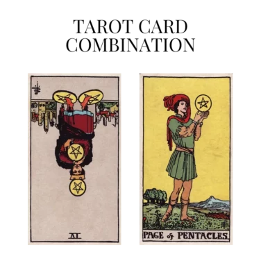 four of pentacles reversed and page of pentacles tarot cards combination meaning