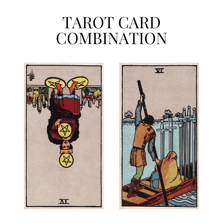 four of pentacles reversed and six of swords tarot cards combination meaning