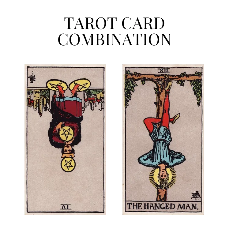 four of pentacles reversed and the hanged man tarot cards combination meaning