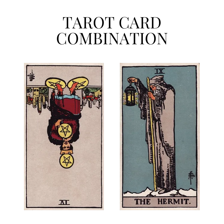 four of pentacles reversed and the hermit tarot cards combination meaning