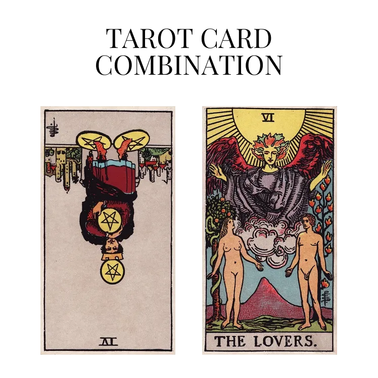 four of pentacles reversed and the lovers tarot cards combination meaning