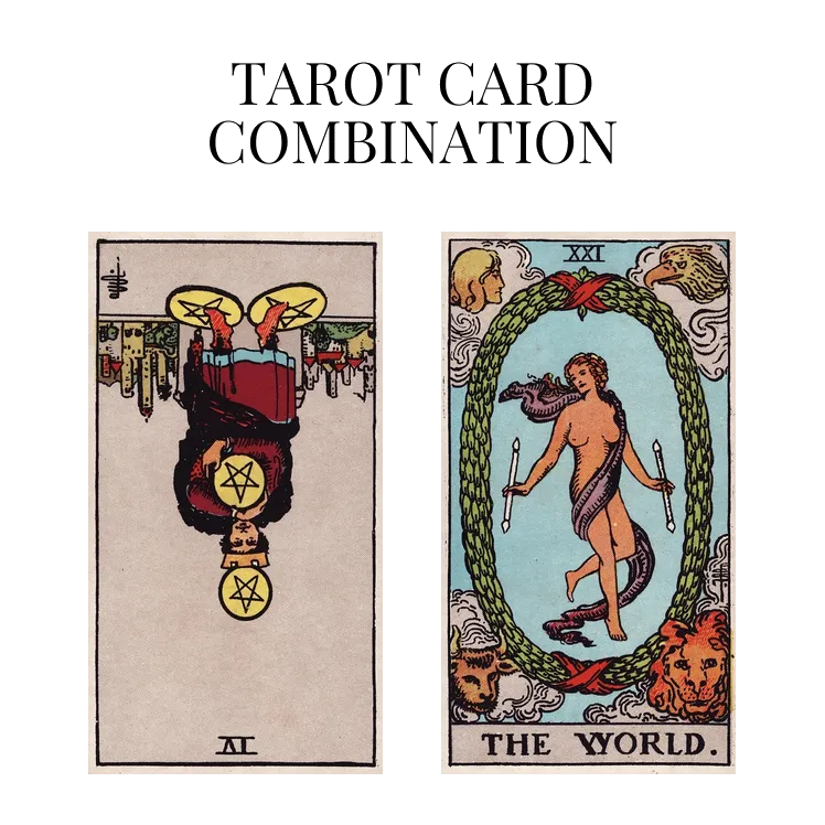 four of pentacles reversed and the world tarot cards combination meaning