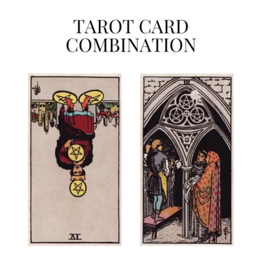 four of pentacles reversed and three of pentacles tarot cards combination meaning