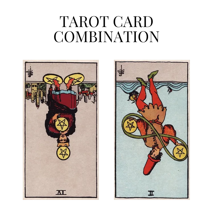 four of pentacles reversed and two of pentacles reversed tarot cards combination meaning