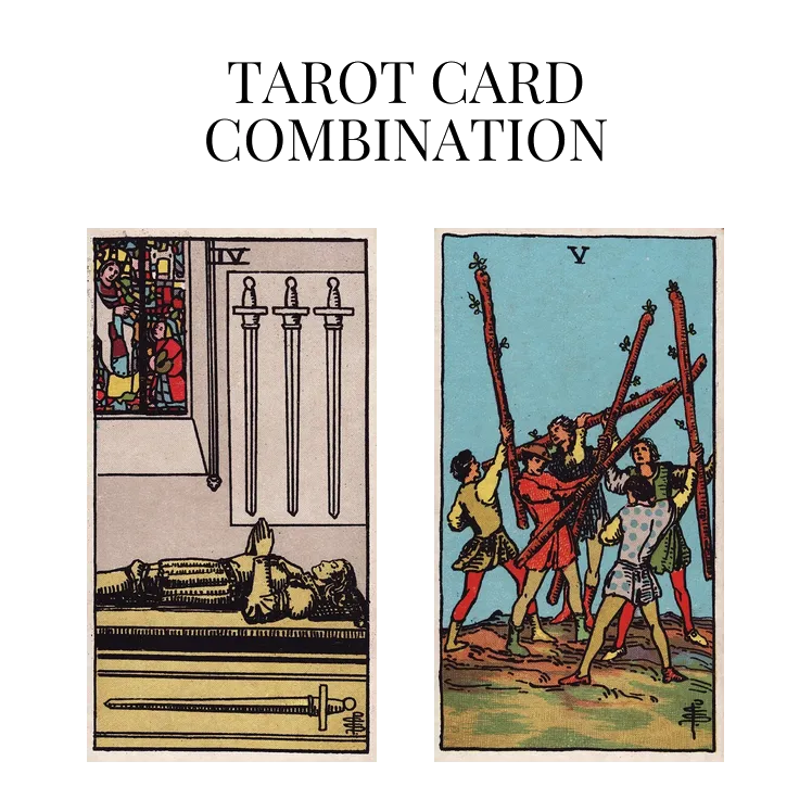 four of swords and five of wands tarot cards combination meaning