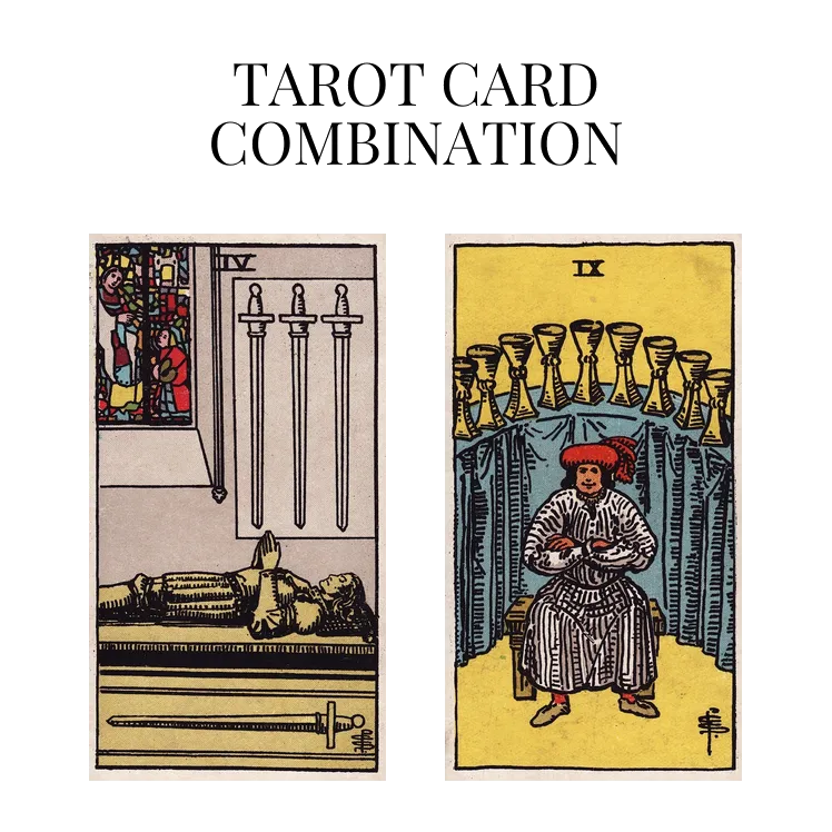four of swords and nine of cups tarot cards combination meaning