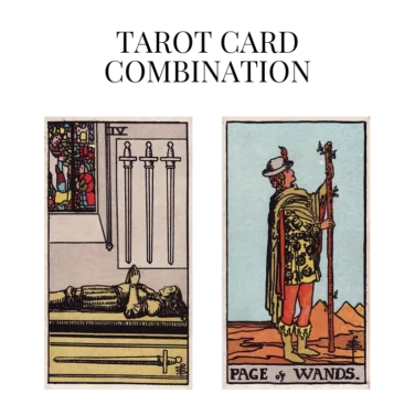 four of swords and page of wands tarot cards combination meaning