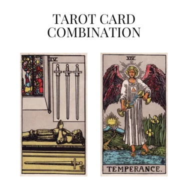 four of swords and temperance tarot cards combination meaning