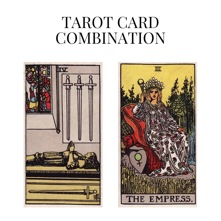 four of swords and the empress tarot cards combination meaning