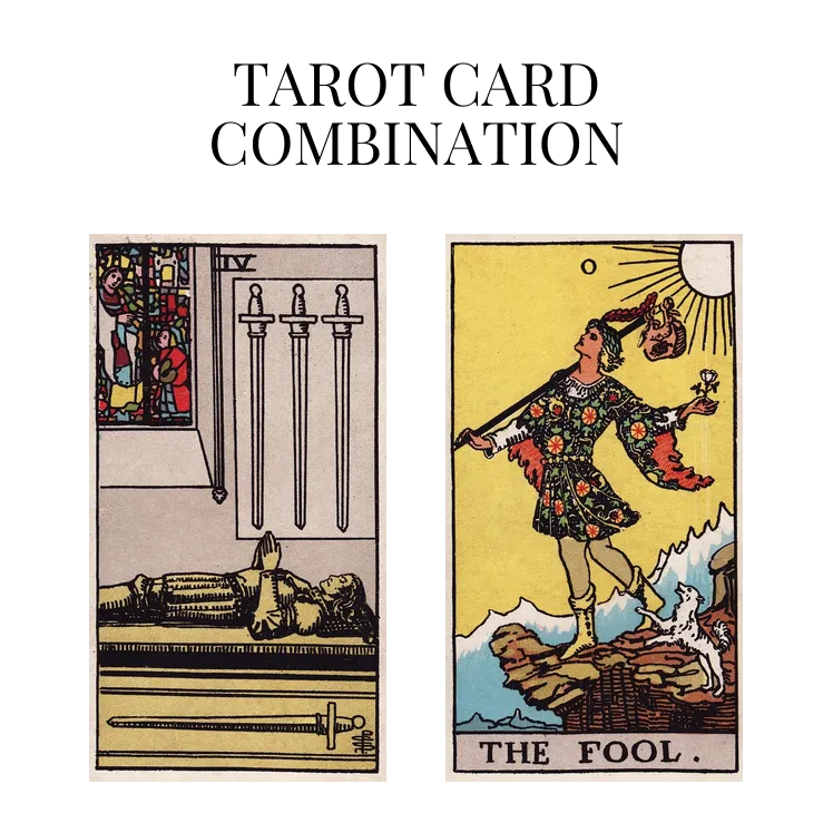 four of swords and the fool tarot cards combination meaning