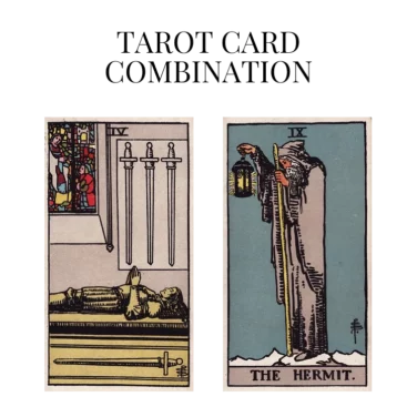 four of swords and the hermit tarot cards combination meaning