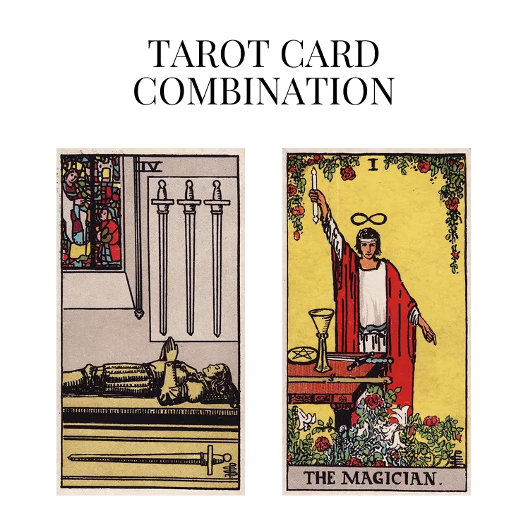 four of swords and the magician tarot cards combination meaning