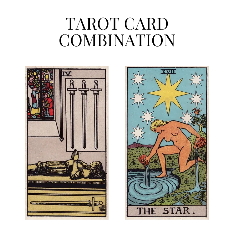 four of swords and the star tarot cards combination meaning