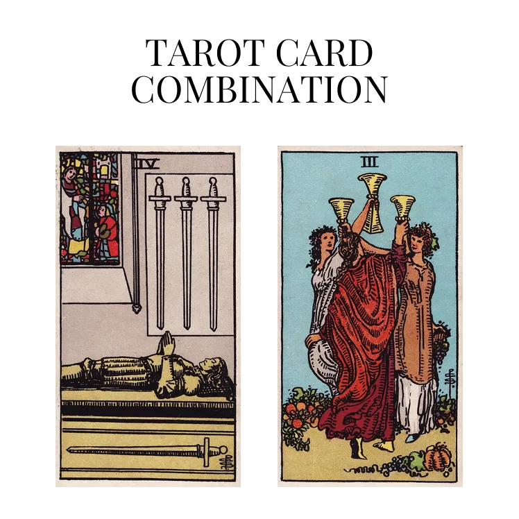 four of swords and three of cups tarot cards combination meaning