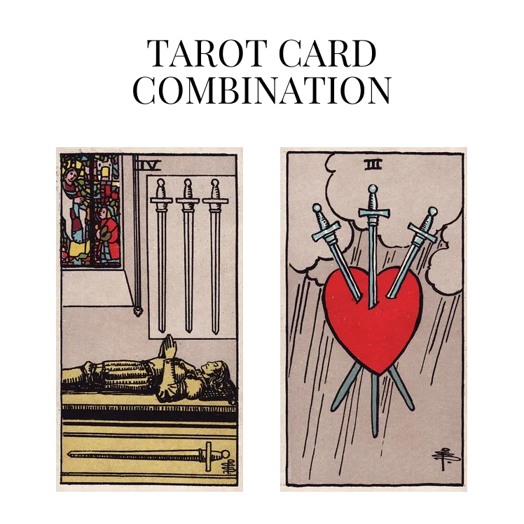 four of swords and three of swords tarot cards combination meaning