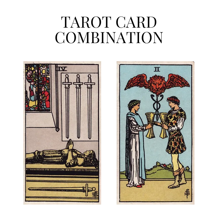 four of swords and two of cups tarot cards combination meaning