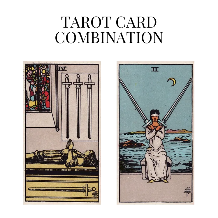 four of swords and two of swords tarot cards combination meaning