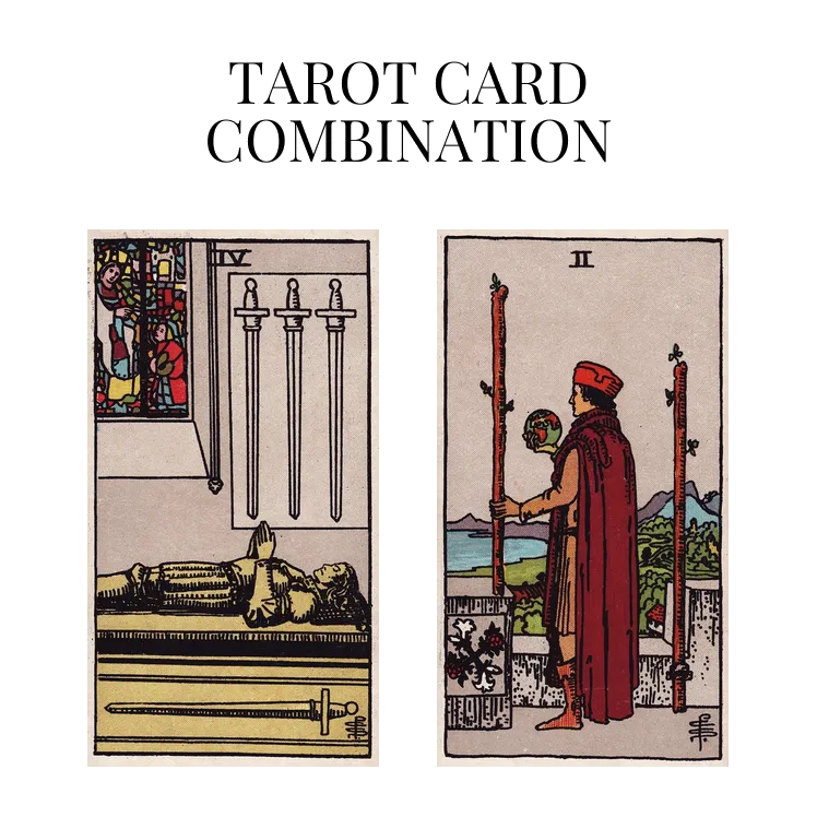 four of swords and two of wands tarot cards combination meaning