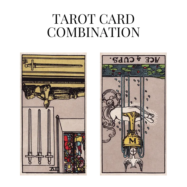 four of swords reversed and ace of cups reversed tarot cards combination meaning