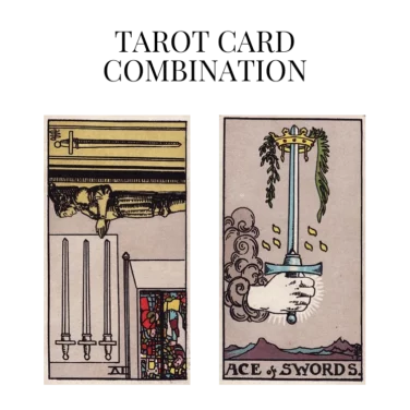four of swords reversed and ace of swords tarot cards combination meaning