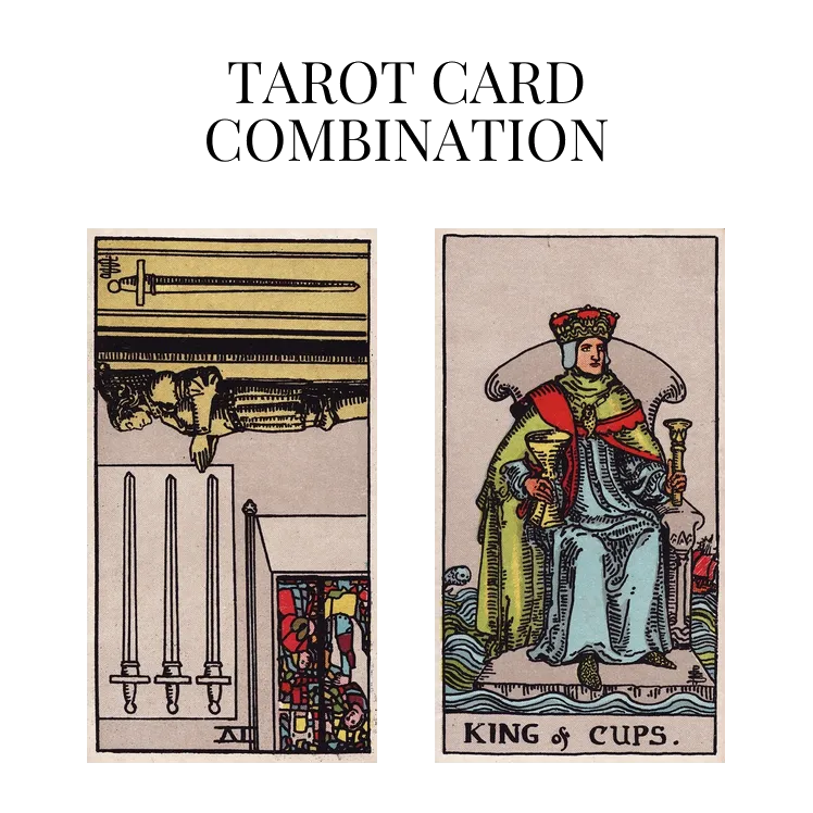 four of swords reversed and king of cups tarot cards combination meaning