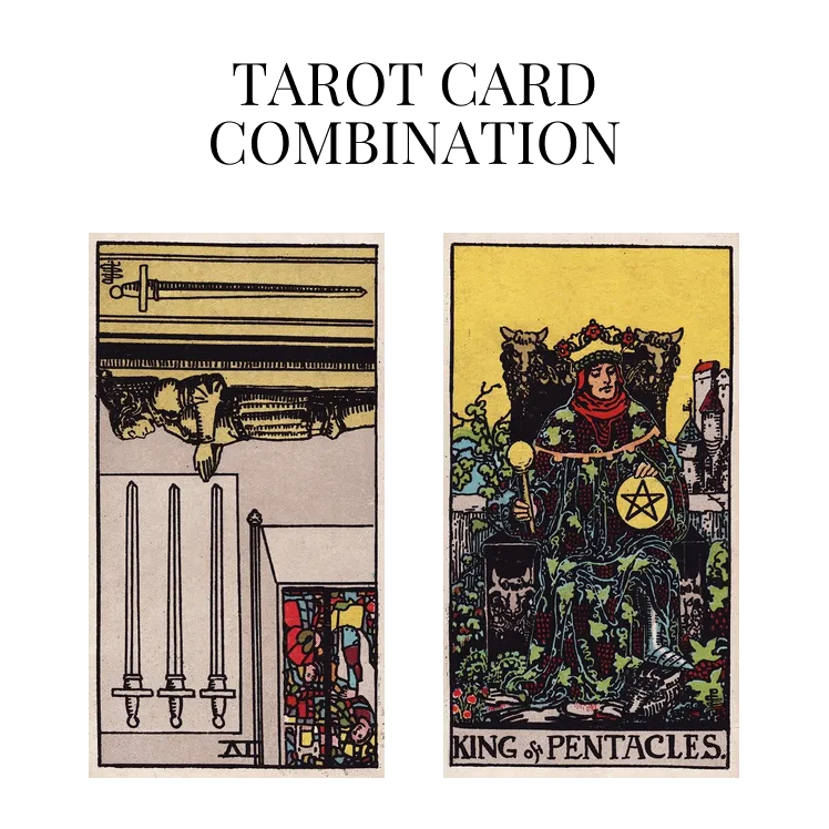 four of swords reversed and king of pentacles tarot cards combination meaning