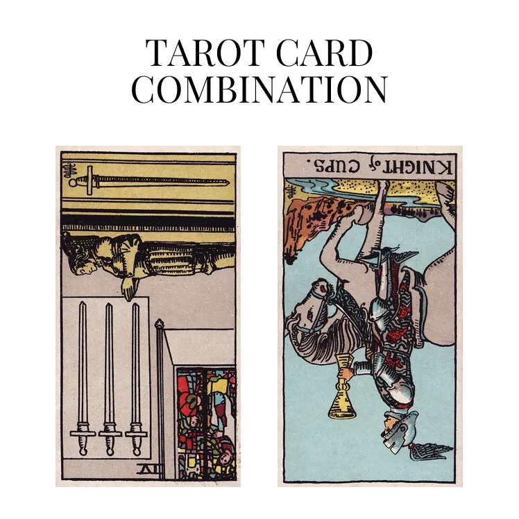 four of swords reversed and knight of cups reversed tarot cards combination meaning