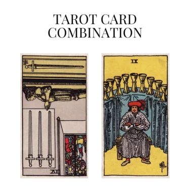 four of swords reversed and nine of cups tarot cards combination meaning