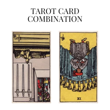 four of swords reversed and nine of cups reversed tarot cards combination meaning