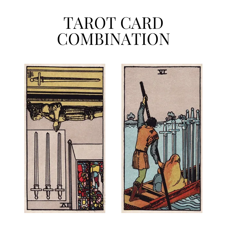 four of swords reversed and six of swords tarot cards combination meaning