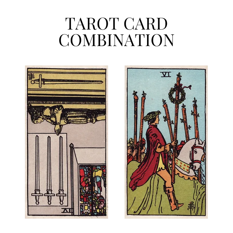 four of swords reversed and six of wands tarot cards combination meaning