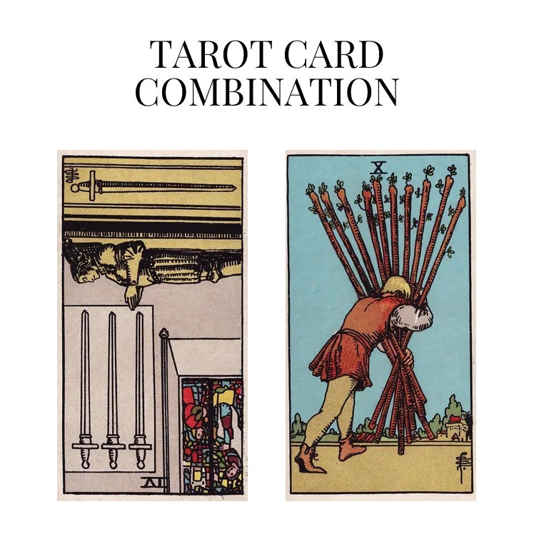 four of swords reversed and ten of wands tarot cards combination meaning