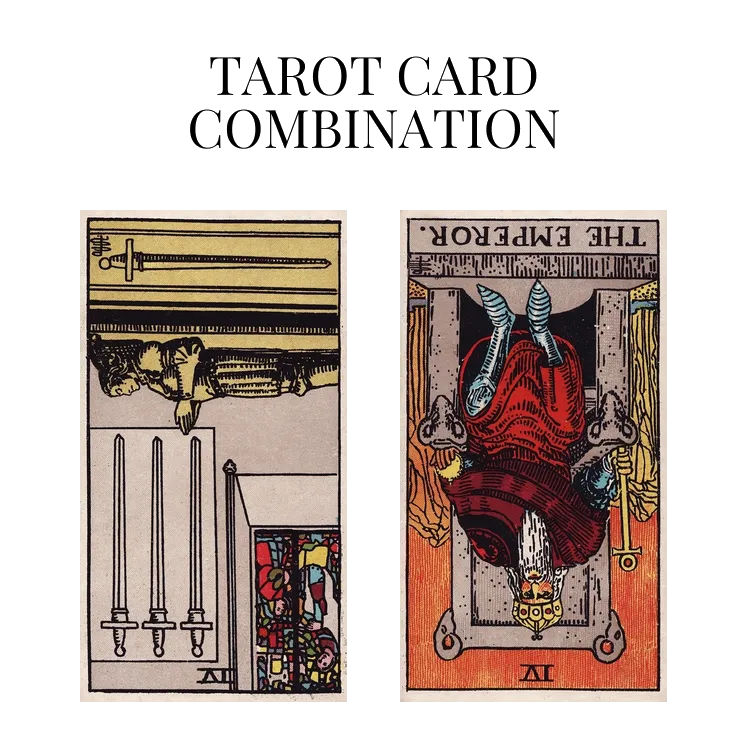 four of swords reversed and the emperor reversed tarot cards combination meaning