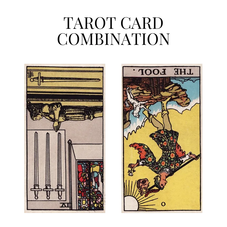 four of swords reversed and the fool reversed tarot cards combination meaning