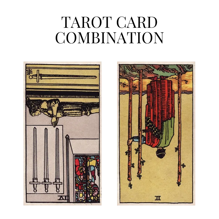 four of swords reversed and three of wands reversed tarot cards combination meaning