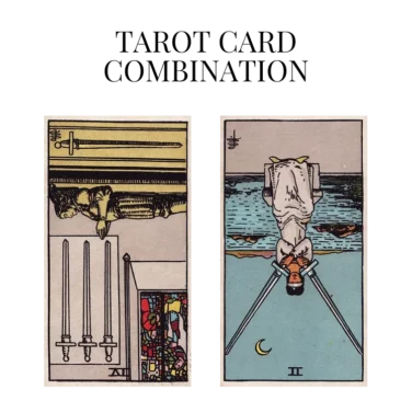 four of swords reversed and two of swords reversed tarot cards combination meaning