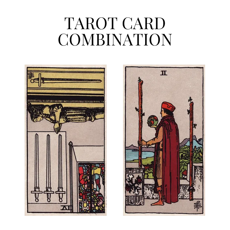 four of swords reversed and two of wands tarot cards combination meaning