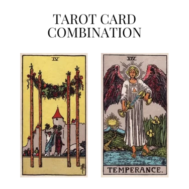 four of wands and temperance tarot cards combination meaning