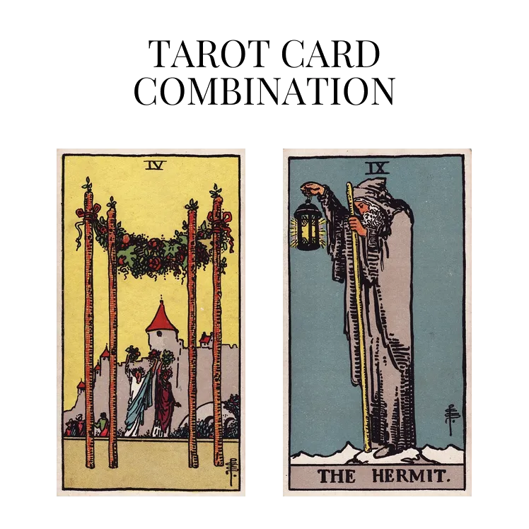 four of wands and the hermit tarot cards combination meaning