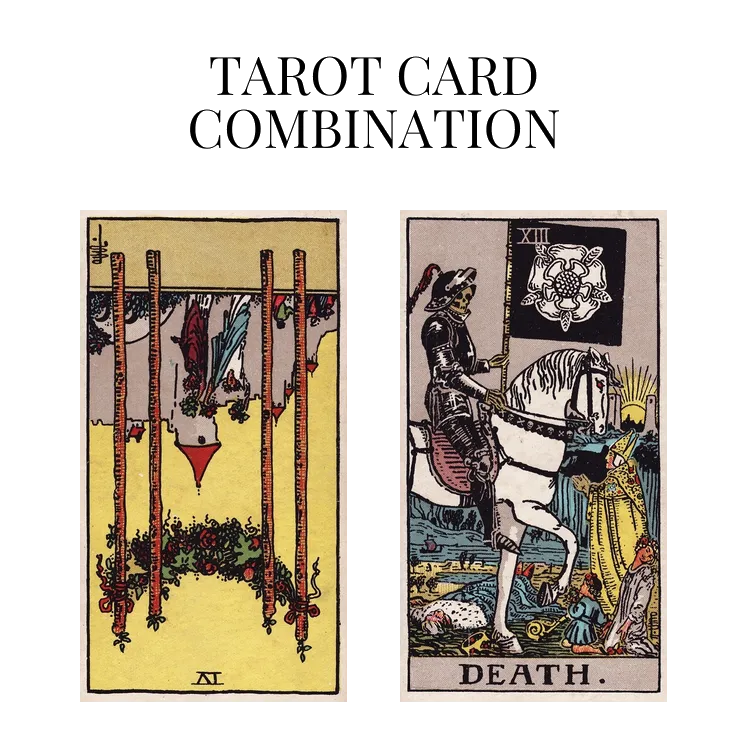 four of wands reversed and death tarot cards combination meaning