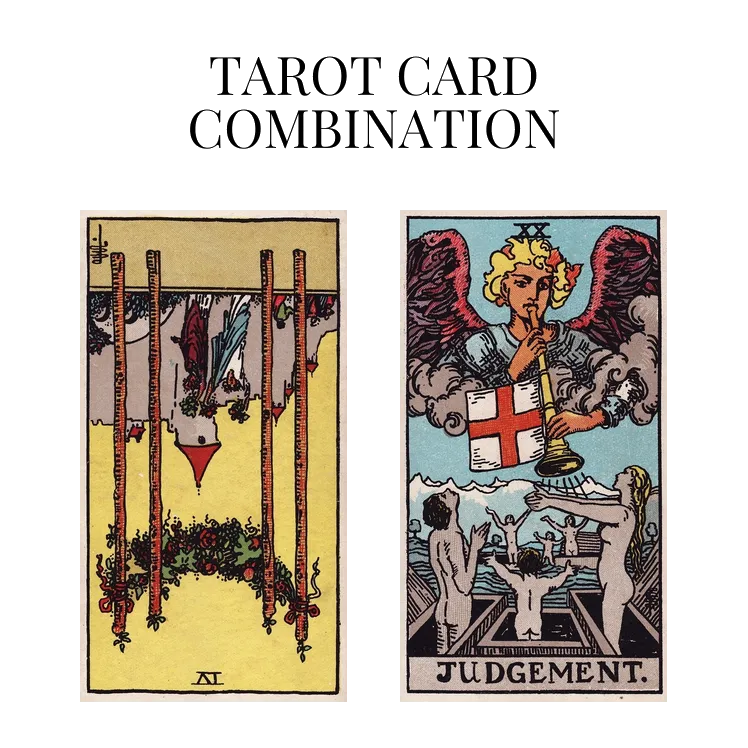 four of wands reversed and judgement tarot cards combination meaning