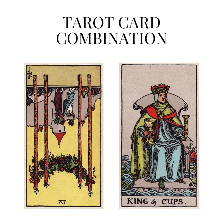 four of wands reversed and king of cups tarot cards combination meaning