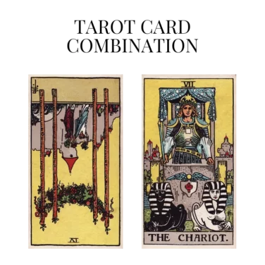 four of wands reversed and the chariot tarot cards combination meaning